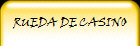 RUEDA DE CASINO